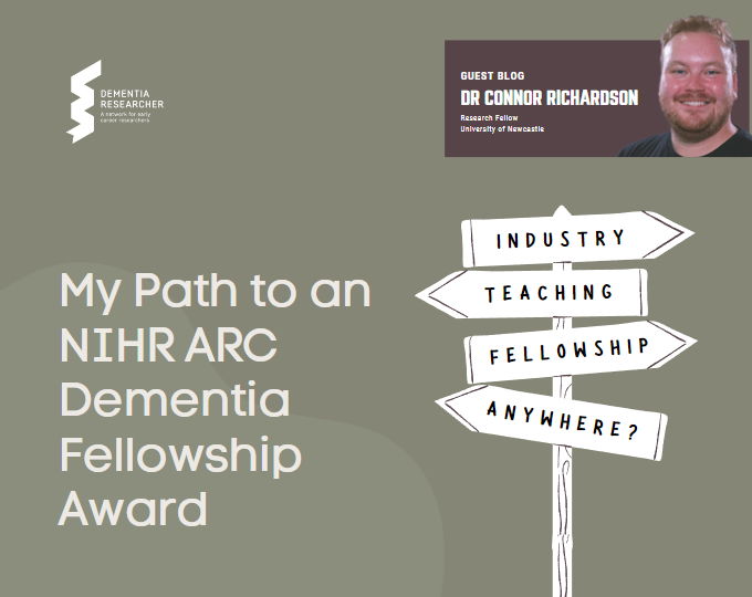 My Path to an NIHR ARC Dementia Fellowship Award blog by Dr Connor Richardson.