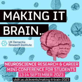 Following our successful "Making it Brain" web event last year, the UK Dementia Research Institute (UK DRI) is delighted to host our third research and careers mini-conference for late-stage (16+) secondary school students! 13 - 14 September