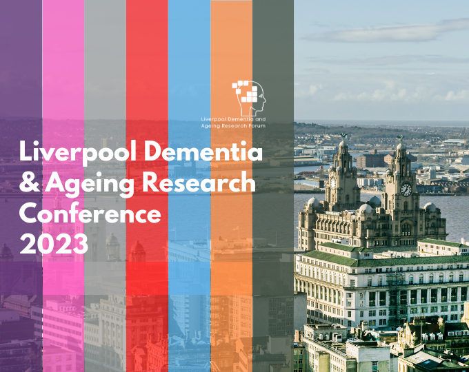 Liverpool Dementia and Ageing Research Conference 2023