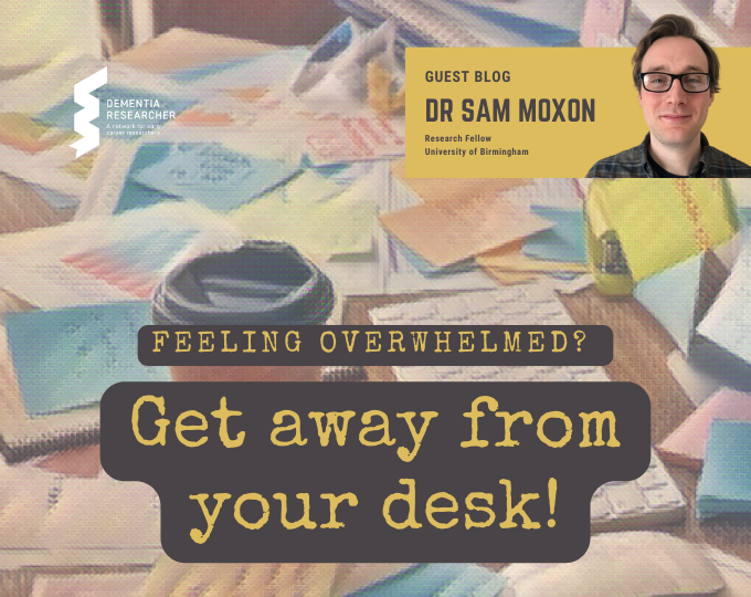 Blog – Feeling Overwhelmed? Get away from your desk!