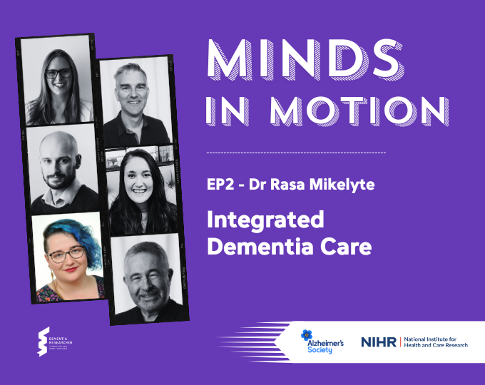 Minds In Motion – Dr Rasa Mikelytė, Integrated Dementia Care