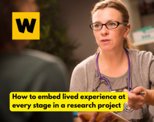 How to embed lived experience at every stage in a research project