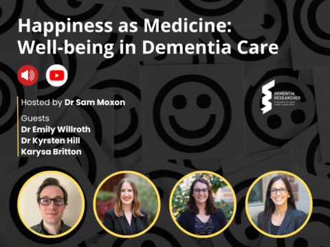 Podcast – Happiness as Medicine: Well-being in Dementia Care