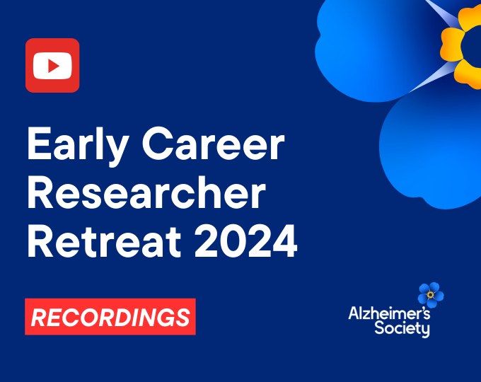 Recordings from the Alzheimer’s Society ECR Retreat 2024