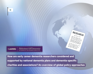 How are early career dementia researchers considered and supported by national dementia plans and dementia-specific charities and associations? An overview of global policy approaches