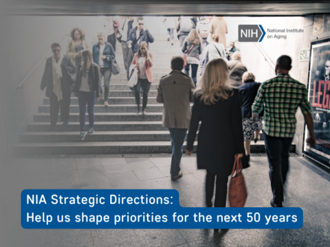 Help Shape NIA Strategic Priorities