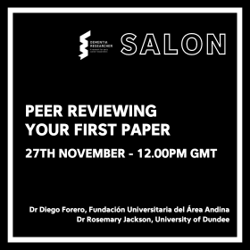 Peer Reviewing your First Paper Event - 27th November - 12.00PM GMT - Dr Diego Forero, Fundación Universitaria del Área Andina Dr Rosemary Jackson, University of Dundee