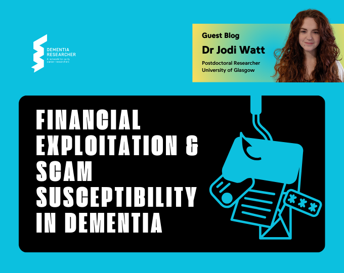 Blog – Financial Exploitation & Scam Susceptibility in Dementia