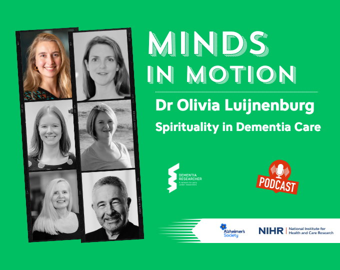 Podcast – Minds In Motion, Dr Olivia Luijnenburg, Spirituality in Dementia Care