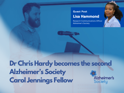 Dr Chris Hardy appointed as Alzheimer’s Society Carol Jennings Fellow