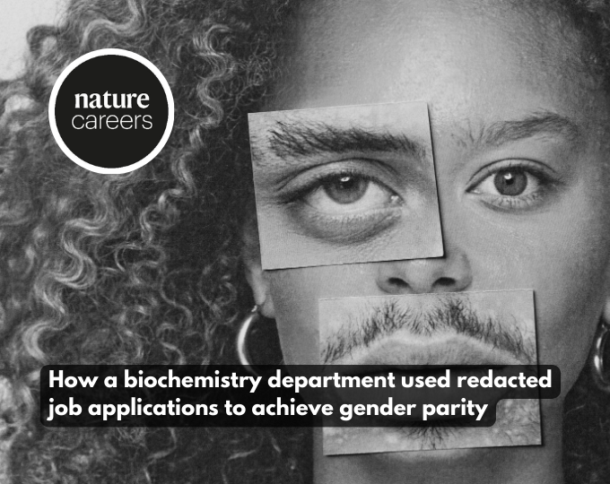 How a biochemistry department used redacted job applications to achieve gender parity