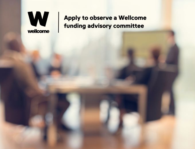 Apply to observe a Wellcome funding advisory committee